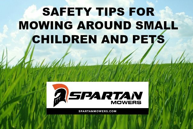 Safety tips for mowing around small children and pets